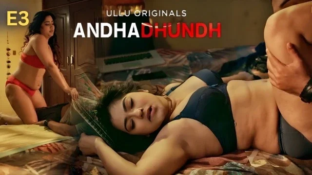 Andhadhundh S1 Ep3 – Ullu – Subhati Das Chachi Ko Choda