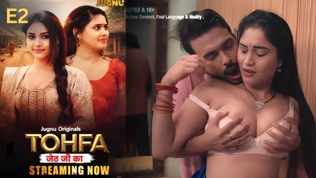 Tohfa Ep2 – Jugnu XNXX Bhabhi