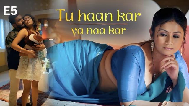 Tu Haan Kar Ya Naa Kar S2 Ep5 – Ullu – Priyanka Haider Hot Sex Bhabhi